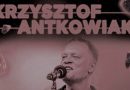 koncert krzysztofa antkowiaka