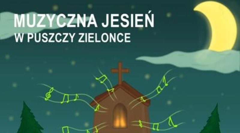 Muzyczna Jesień w Puszczy Zielonce