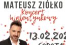 Koncert walentynkowy Mateusz Ziółko