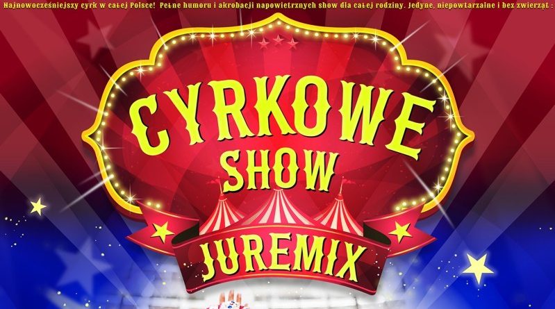 Cyrk Juremix w Swarzędzu