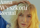 Anna Wyszkoni Recital