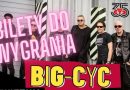 Bilety na BIG CYC do wygrania