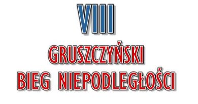 VIII Gruszczyński Bieg Niepodległości
