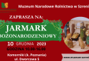 Jarmark Bożonarodzeniowy w Muzeum Rolnictwa