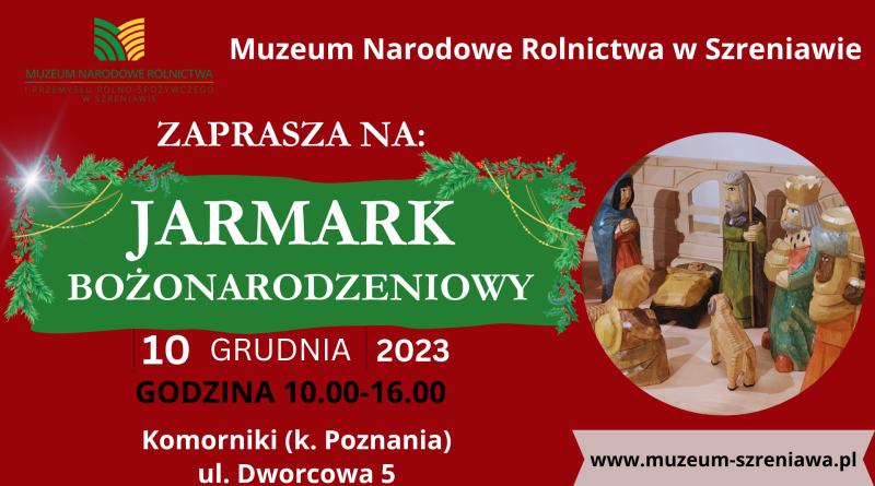 Jarmark Bożonarodzeniowy w Muzeum Rolnictwa