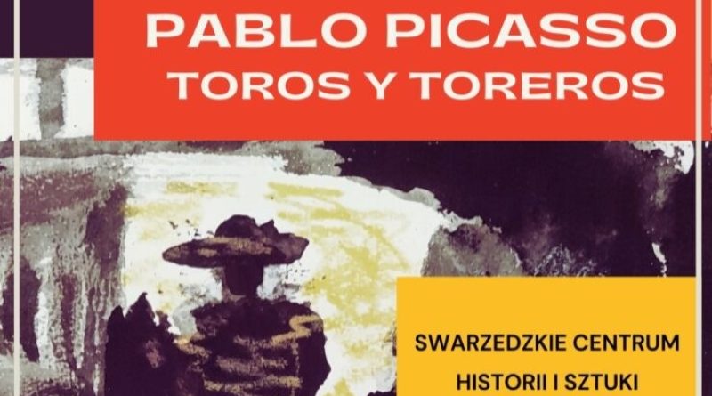 Byki i Torreadorzy czyli Picasso w Swarzędzu