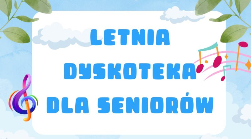 Letnia dyskoteka dla Seniorów