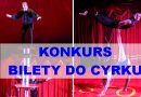 WYGRAJ BILETY DO CYRKU W SWARZĘDZU