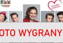 Wiemy kto wygrał wejściówkę na spektakl!