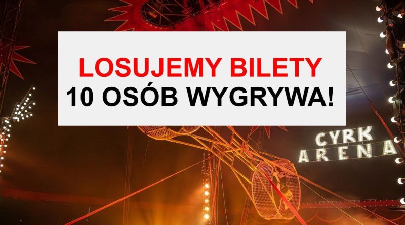 Cyrk Arena w Swarzędzu - nowe widowisko - będzie show!