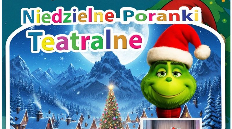 Niedzielne Poranki Teatralne: "Grinch - Święta jednak będą"