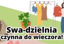 Do Swa-dzielni również wieczorem: w wybrane dni czynna do 19:00
