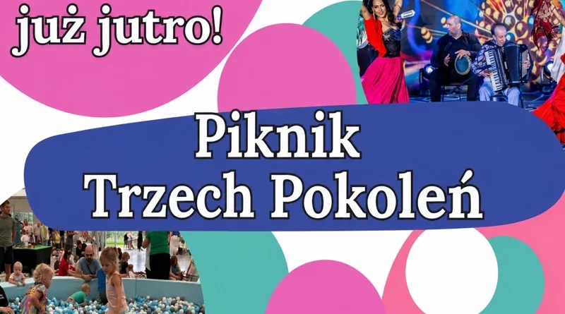 Piknik Trzech Pokoleń już jutro!