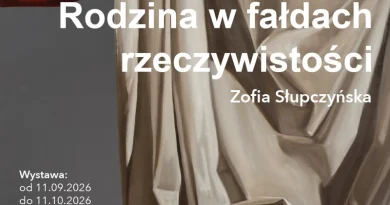 Rodzina w fałdach rzeczywistości – Zofii Słupczyńskiej Rodzina w fałdach rzeczywistości – Zofii Słupczyńskiej